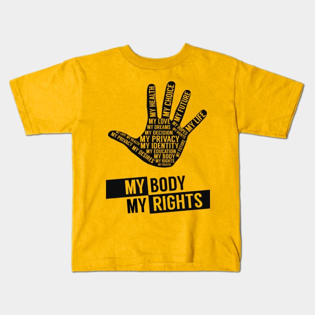 My Body My Rights Kids T-Shirt by TeeTee Shopping Time